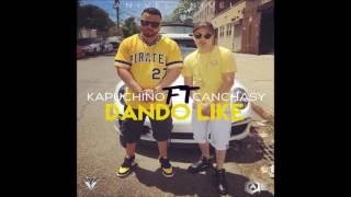 Kapuchino Ft Canchasy – Dando Like New [upl. by Zampino117]