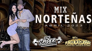 Norteñas Mix abril 2023 Dj spider [upl. by Ennahteb965]