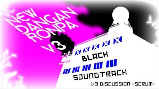 New Danganronpa V3 OST Black  12 V3 Discussion SCRUM [upl. by Dadelos]