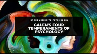 Galens Four Temperaments of Psychology [upl. by Ahsiem]