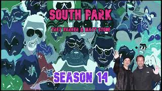 South Park  Season 14  Commentary by Trey Parker amp Matt Stone [upl. by Touber925]