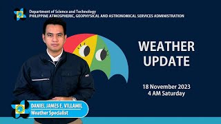 Public Weather Forecast issued at 4AM  18 November 2023 [upl. by Cordey]