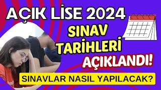 2024 Açık Lise Sınav Tarihleri Açıklandı Sınavlar Ne Zaman ve Ne Şekilde Yapılacak [upl. by Laryssa]