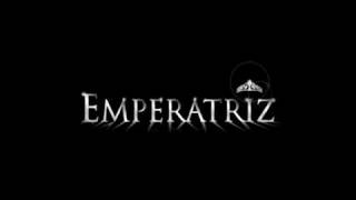 Emperatriz Canción Completa Oficial [upl. by Orth]