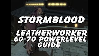 FFXIV Leatherworker 6070 Powerlevel Guide  Leves Collectables amp Resources [upl. by Gatias]