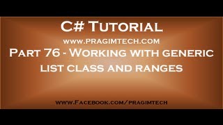 Part 76 Working with generic list class and ranges in c [upl. by Aivirt27]