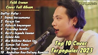 Felix irwan Full Album  Damai Bersamamu  Best Cover Akustik Terpopuler 2023 [upl. by Drusy380]