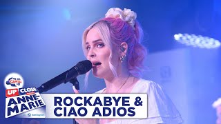 AnneMarie  Rockabye amp Ciao Adios  Live At Capital Up Close  Capital [upl. by Seebeck]