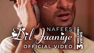 DIL JAANIYE  Nafees Singer  Official Music Video  BIG HIT [upl. by Llevram]