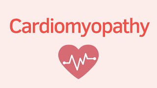 Overview of Cardiomyopathy  Causes and Symptoms  Cardiology [upl. by Euell]