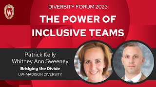 The Power of Inclusive Teams  UW–Madison Diversity Forum 2023 Day One [upl. by Notaes]