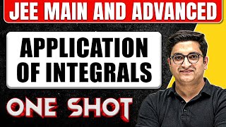 APPLICATION OF INTEGRALS in 1 Shot  All Concepts amp PYQs Covered  JEE Main amp Advanced [upl. by Cone]