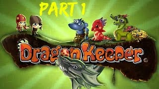 Dragon Keeper  Gameplay Part 1  1st Island Day 1 to 6 [upl. by Enalda257]