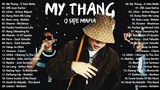 O SIDE MAFIA  MY THANG  OPM hits  New Tagalog Songs 2023 Playlist [upl. by Amol]