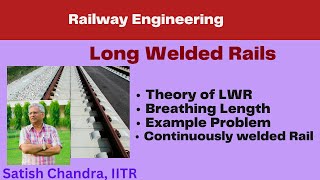 Railways Theory of welding of rails short welded rails and long welded rails SWR CWR and LWR [upl. by Collette]