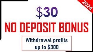 30 No Deposit Bonus  New Forex NDB 2024 [upl. by Ennovi]