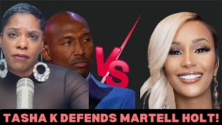 Tasha K’s Shocking Defense of Martell Holt Amidst Domestic Violence Arrest Calls Victim “Scorned” [upl. by Marjie]