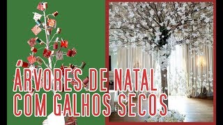 ÁRVORES DE NATAL COM GALHOS SECOS idéias [upl. by Korwin720]