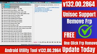 Android Utility Tool v132002864 Latest Version  Fix Error Samsung Unisoc Frp Bypass One Click [upl. by Gothard]