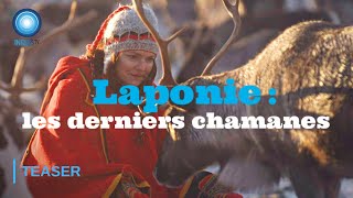 Laponie  les derniers chamanes  Documentaire Teaser 1 [upl. by Pattie]