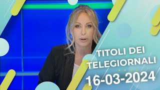 Titoli dei telegiornali del 16032024 [upl. by Assedo459]