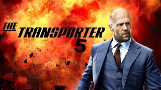 Transporter 5 Full Movie  2024  Jason Statham Fact  Ed Skrein Ray Stevenson  Update And Facts [upl. by Siravart]