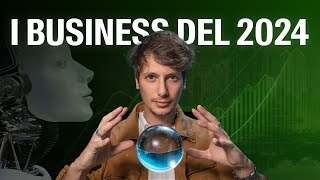 I 5 business online che spaccheranno nel 2024 [upl. by Arraeic208]