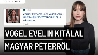 Vogel Evelin kitálal Magyar Péterről  Tóth Bettina [upl. by Erdeid]