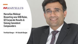 Marcellus Webinar Dissecting new SEBI Rules Q2 Corporate Results amp Valuing Consistent Compounders [upl. by Ttnerb]