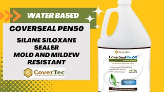 CoverSeal Pen50 Silane Siloxane Sealer  WaterBased Mold amp Mildew Resistant Coating  Product Video [upl. by Oravla]