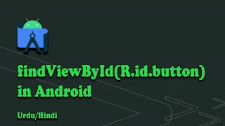 What is findViewById Android Development  UrduHindi [upl. by Guthrey]