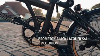 BROMPTON BLACK LACQUER S6L Black Edition [upl. by Scribner498]