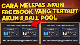 Tutorial Cara Melepas Akun Facebook Yang Tertaut Akun 8 Ball Pool  8 Ball Pool Indonesia 2024 [upl. by Tate368]