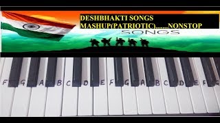 Patriotic MashupTop Deshbhakti SongMashup NonstopPianoKeyboardHarmoniumInstrumental [upl. by Eeryk]