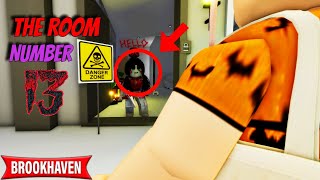 THE ROOM NUMBER 13  HALOWEEN SPECIAL  ROBLOX BROOKHAVEN [upl. by Anne]