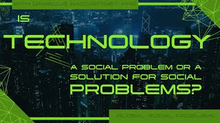 Is technology a social problem or a solution for social problems [upl. by Gievlos992]