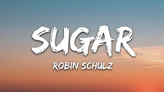 Robin Schulz  Sugar Lyrics feat Francesco Yates [upl. by Wendelin]