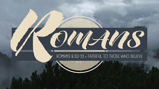 Romans 93033  Faithful to Those Who Believe [upl. by Drogin]