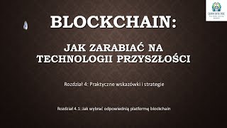 Lekcja 12  Jak wybrać odpowiednią platformę blockchain  Blockchain  Jak zarabiać na PL [upl. by Sorazal]