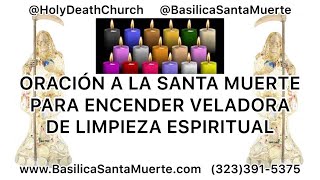 Oración a la Santa Muerte para Encender Veladora de Limpieza Espiritual [upl. by Llekcm]