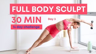 30 MIN TOTAL BODY SCULPT with light handweights  Pilates Strength Cardio  Day 3 [upl. by Buddie]