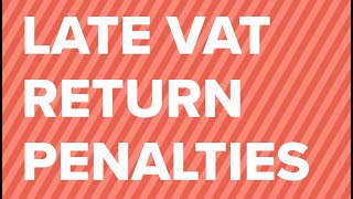 Changes to HMRC penalties for late VAT return submission [upl. by Ramar]