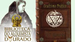 Ocultismo Prático  Audiolivro Biblioteca do Alquimista Dourado [upl. by Kries]