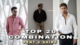 Top 20 Shirt amp Pant Color Combinations Every Man Should Try  Elevate Your Style [upl. by Vanessa]