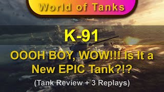 K91  Tank Review  OOOH BOY WOW Is It a New EPIC Tank [upl. by Ohcamac]