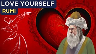 Rumi  How To Love Yourself Sufism [upl. by Onnem]