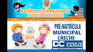 DUQUE DE CAXIAS PRÉ MATRICULA ESCOLA MUNICIPAL 2024 CRECHEINFANTIL ANOS INICIAIS EJA 2024 [upl. by Larianna]