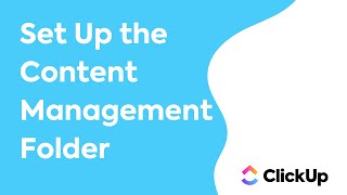 How to Set Up the Content Management Folder in ClickUp [upl. by Annaj]