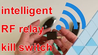 intelligent RF relay bypass kill switch overview this is probably the best antitheft kill switch [upl. by Brana551]