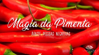 Magia da PIMENTA para afastar pessoas que estão te prejudicando [upl. by Leiva93]